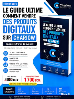 Le Guide Ultime : Comment créer et Vendre des Produits Digitaux sur Chariow Sans Publicité Facebook