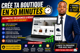 AUTOMATISE TON BUSINESS ET RÉDUIS LES CLIENTS OISEAUX EN CRÉANT UNE BOUTIQUE EN 20 MIN
