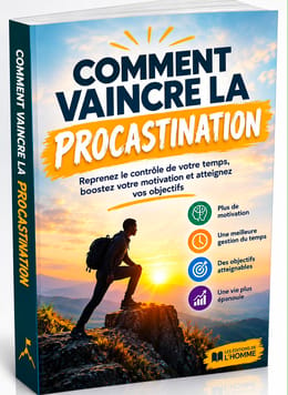 Guide Expert Comment vaincre La procastination