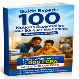 Guide Expert : 100 Notions Essentielles pour Éduquer Vos Enfants
