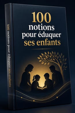 100 Notions pour éduquer ses enfants