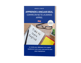 APPRENDS L'ANGLAIS SEUL. COMME ON NE TE L'A JAMAIS APPRIS. 2.0
