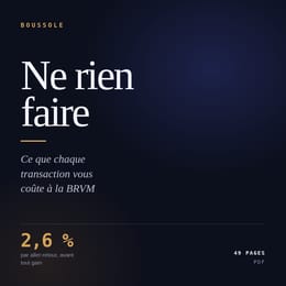 Ne rien faire — ce que chaque transaction vous coûte à la BRVM
