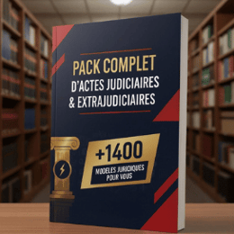 PACK COMPLET D’ACTES JUDICIAIRES ET EXTRAJUDICIAIRES.