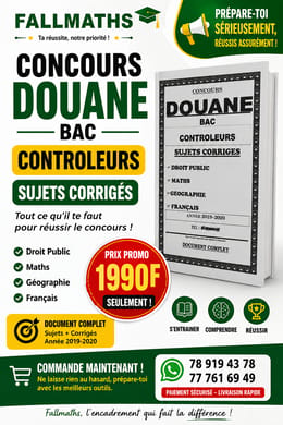 AAAA👉Concours DOUANE NIVEAU BAC, sujets corrigés