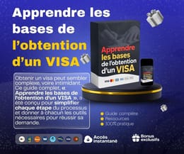 Guide complet, Apprendre les bases de l’obtention d’un VISA
