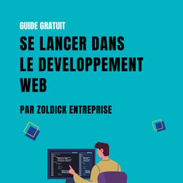 GUIDE GRATUIT SE LANCER DANS LE DEVELOPPEMENT WEB