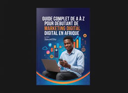 Guide complet pour débutant de A à Z en marketing digital