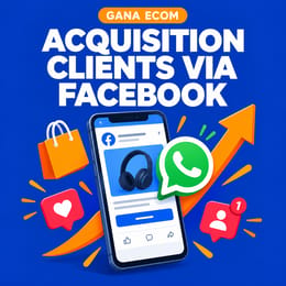 GUIDE PRATIQUE · E-COMMERCE · FACEBOOK · WHATSAPP