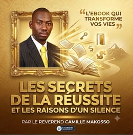 Atteignez la réussite spirituelle Les secrets du Reverend Camille Makosso
