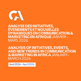 Analyse des initiatives, événements et nouvelles dynamiques en Communication & Marketing en Afrique
