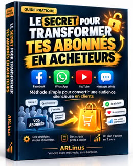 Le Secret pour Transformer ses Abonnés en Acheteurs — Guide pratique + Scripts + Plan 7 jours