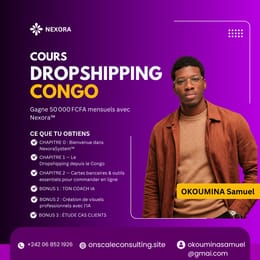 Cours Dropshipping Congo : Gagne 50 000 FCFA mensuels avec Nexora™
