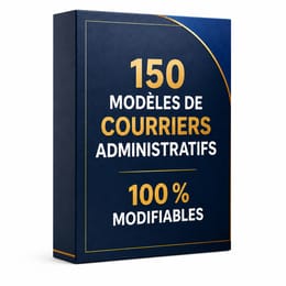 150 MODÈLES DE COURRIERS ADMINISTRATIFS PRÊTS À PERSONNALISER