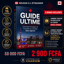 🇨🇦Guide ultime : Comment Immigrer et Travailler au Canada en moins de 12 mois sans payer une agence