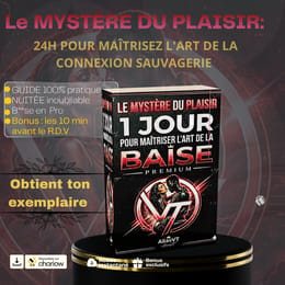 LE MYSTÈRE DU PLAISIR : 1 jour pour Maîtriser L'Art de la Connexion Sauvage.