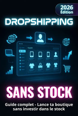 Zéro Stock Dropshipping : Lance ta Boutique Sans Risque