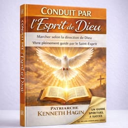 Conduit par l'esprit de Dieu du patriarche Kenneth Hagin
