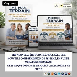 MÉTHODE TERRAIN — Vendre des assurances vie & décès en Afrique de l’Ouest