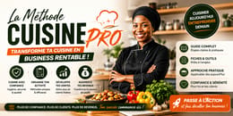 La Méthode Cuisine Pro : transforme ta cuisine en business rentable »