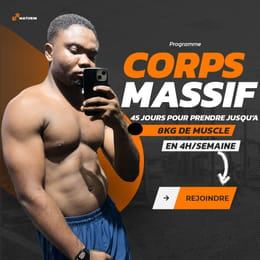 Corps Massif™ : Prendre jusqu'à 8kg de muscle en 45 jours en juste 4h/semaine.