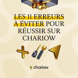 Les 11 erreurs à éviter pour réussir rapidement sur chariow
