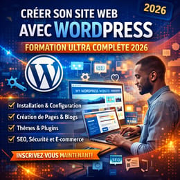 Créer son site web avec WordPress : Formation Ultra complète