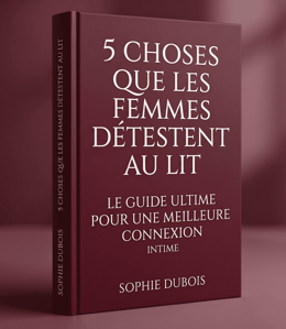 5 CHOSES QUE LES FEMMES DÉTESTENT AU LIT