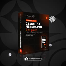 Ce que l'IA ne fera pas à ta place