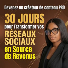 30 Jours pour Transformer vos Réseaux Sociaux en Source de Revenus