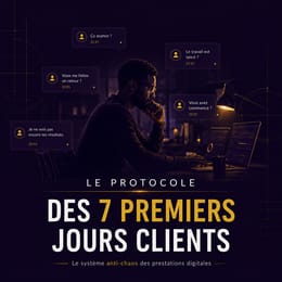 Le Protocole des 7 Premiers Jours Clients