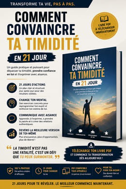 COMMENT CONVAINCRE TA TIMIDITÉ EN 21 JOURS