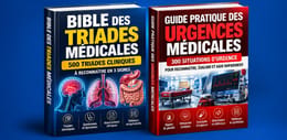 🩺 BIBLE DES TRIADES MÉDICALES + GUIDE PRATIQUE DES URGENCES MÉDICALES