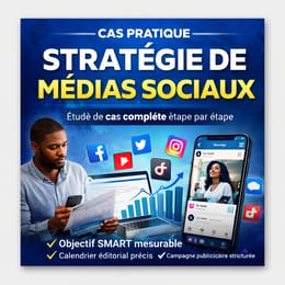 Cas pratique complet : Comment faire une stratégie de médias Sociaux