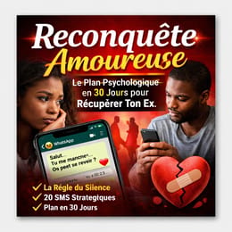 Récupère Ton Ex en 30 Jours : Plan Psychologique Pro