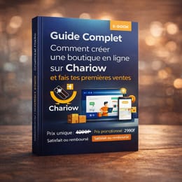 Guide Complet: Comment créer une boutique sur Chariow et faire tes premières ventes.