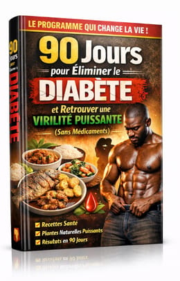 90 Jours pour Éliminer le Diabète et Retrouver une Virilité Puissante