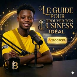 Le guide pour trouver  ton  business idéal