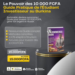 Le Pouvoir des 10 000 FCFA  Guide Pratique de l'Étudiant Investisseur au Burkina