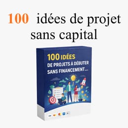 100 idées de projets sans capital
