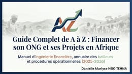 Guide Complet de A à Z : Financer son ONG et ses Projets en Afrique