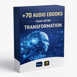 KIT DE +70 AUDIO EBOOKS POUR CHANGER VOTRE VIE