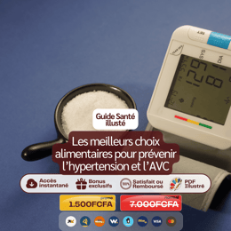 Apprends à faire de ton alimentation un véritable bouclier protecteur face à l'hypertension et l'AVC