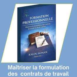 Maîtriser la formulation des Contrats de Travail en Droit Ivoirien du Travail