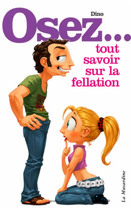Tout savoir sur la fellation