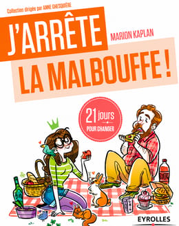J'arrête La Malbouffe 21 Jours Pour Changer