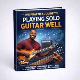 📘 THE PRACTICAL GUIDE TO PLAYING SOLO GUITAR WELL