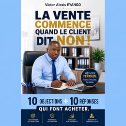 LA VENTE COMMENCE QUAND LE CLIENT DIT NON !