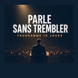 PARLE SANS TREMBLER: Le programme de 15 jours pour prendre la parole sans que ta voix te trahisse
