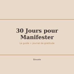 30 Jours pour Manifester — Guide + Journal de Gratitude